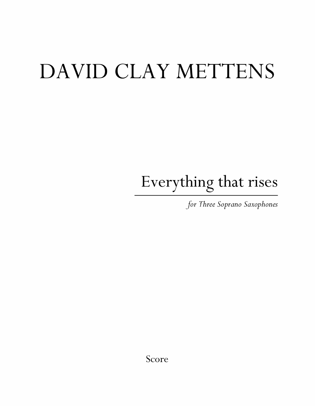 Everything That Rises by David Clay Mettens