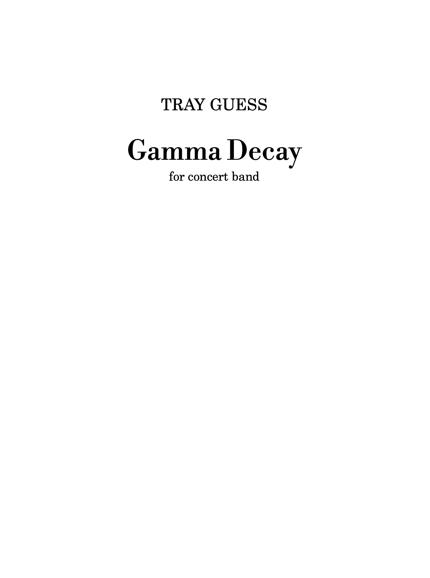 Gamma Decay by Tray Guess