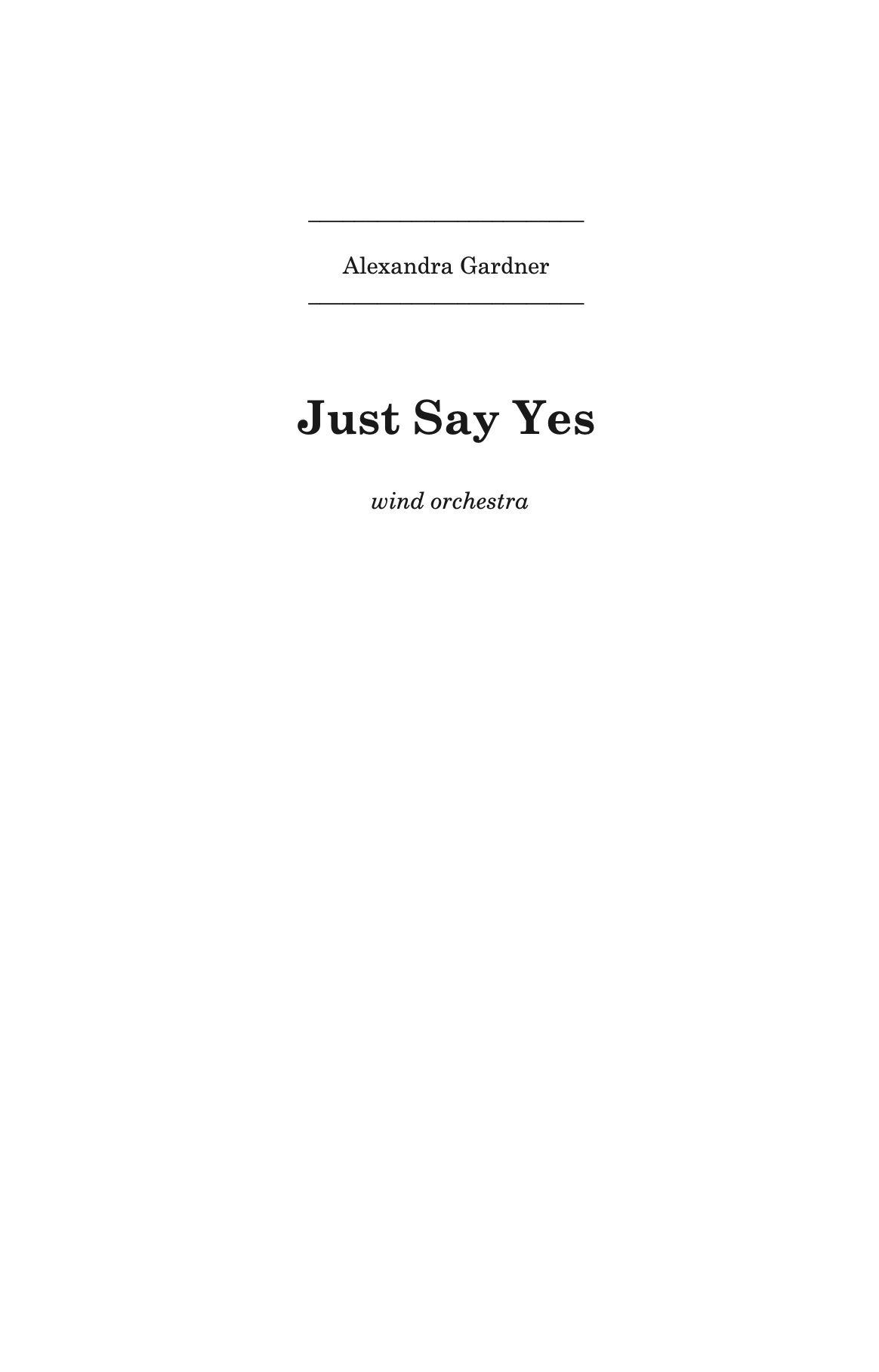 Just Say Yes (Parts Rental Only) by Alexandra Gardner