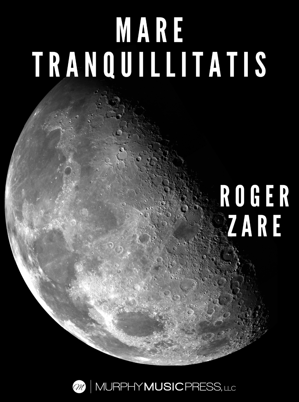 Mare Tranquillitatis by Roger Zare