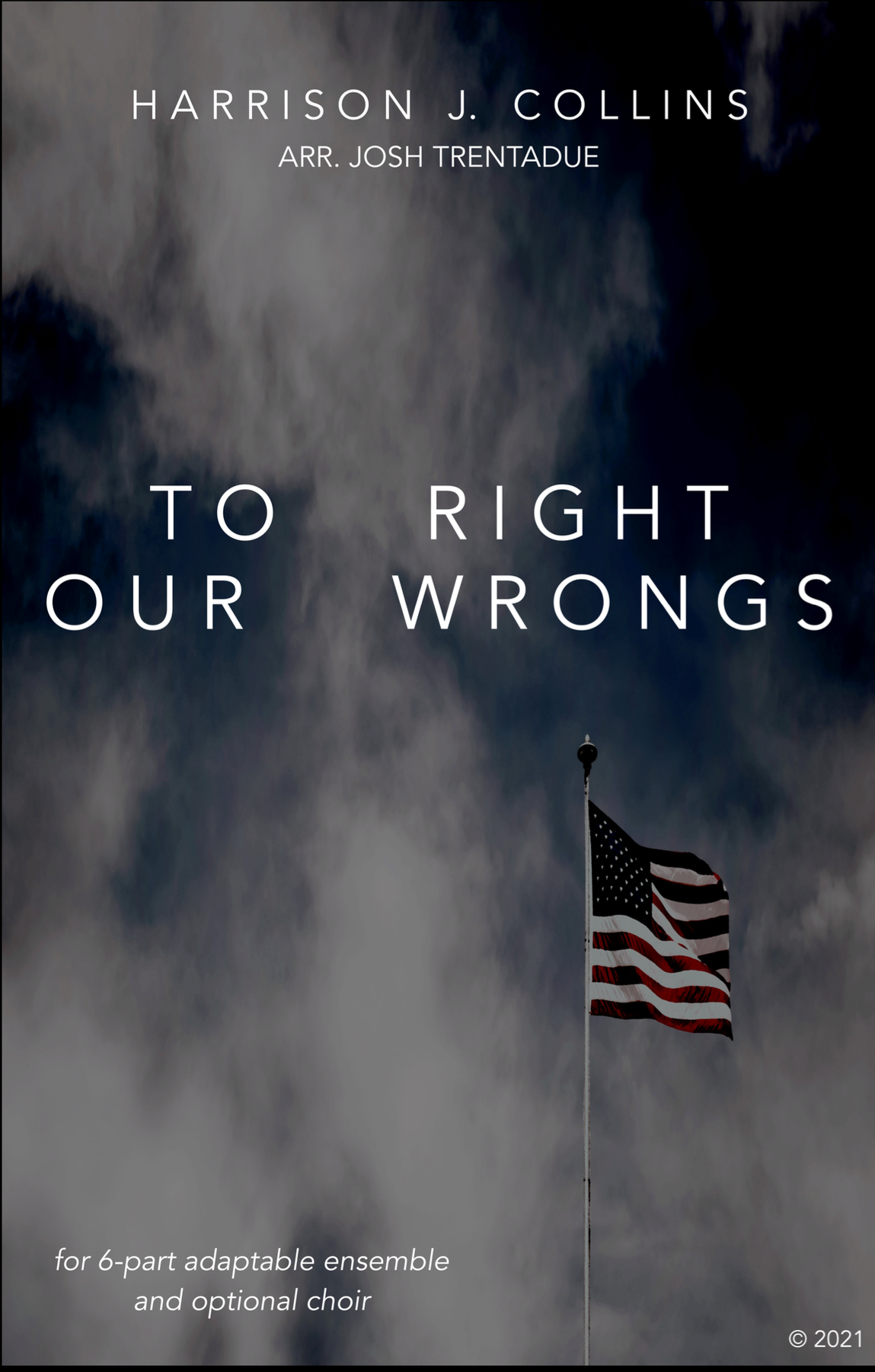 To Right Our Wrongs (Flex Version) by Harrison Collins, arr. Trentadue