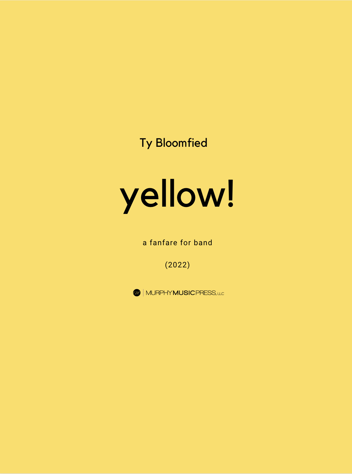Yellow! by Ty Bloomfield