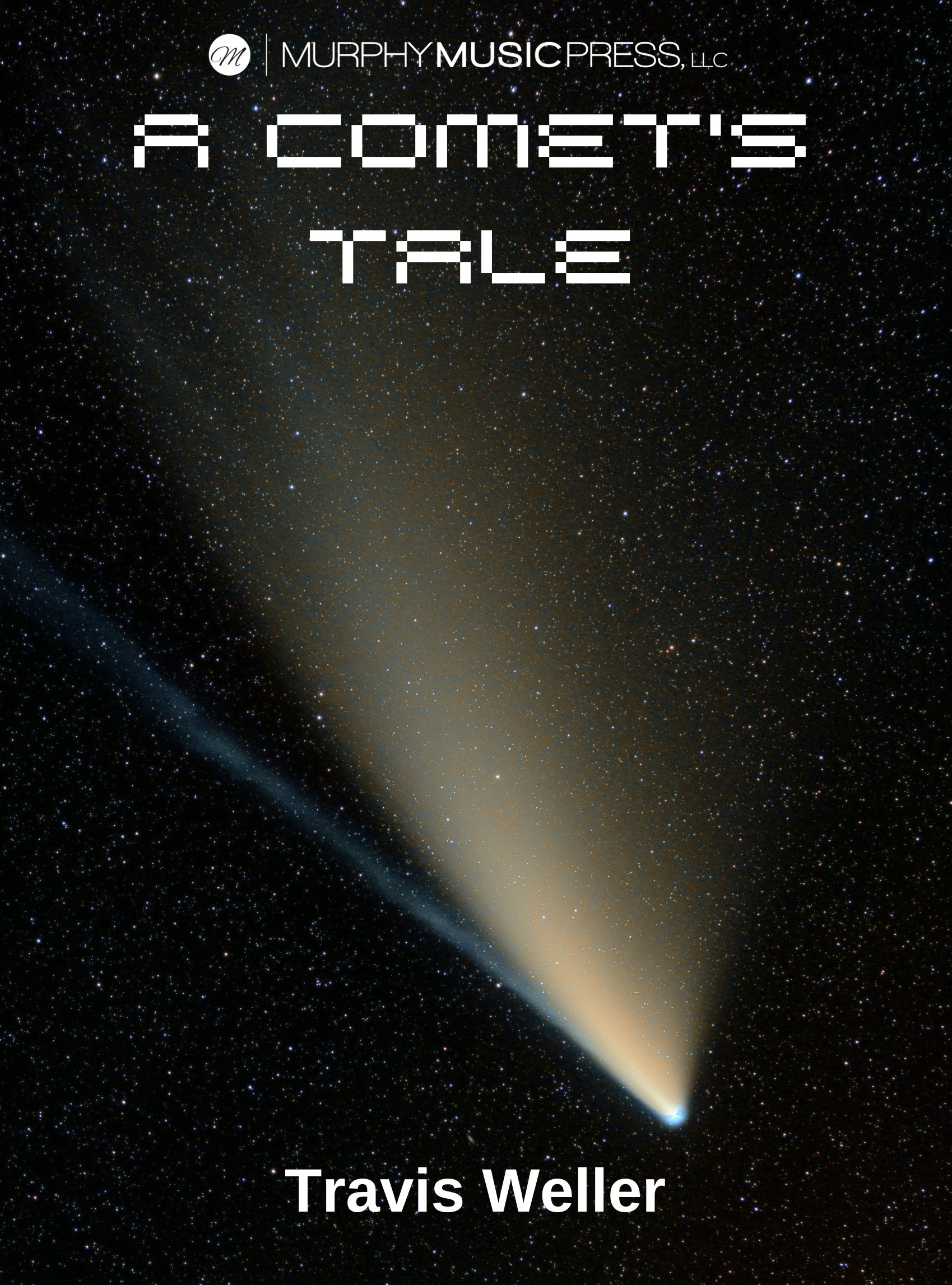 A Comet's Tale by Travis Weller