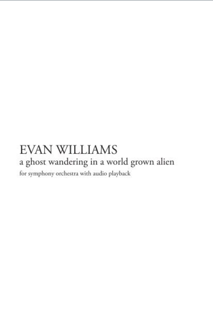 A Ghost Wandering In A World Grown Alien by Evan Williams