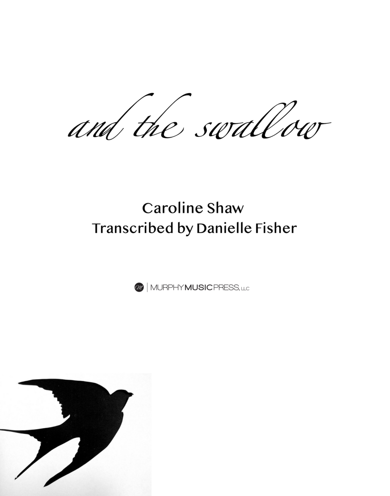 And The Swallow (Score Only) by Caroline Shaw, arr. Fisher