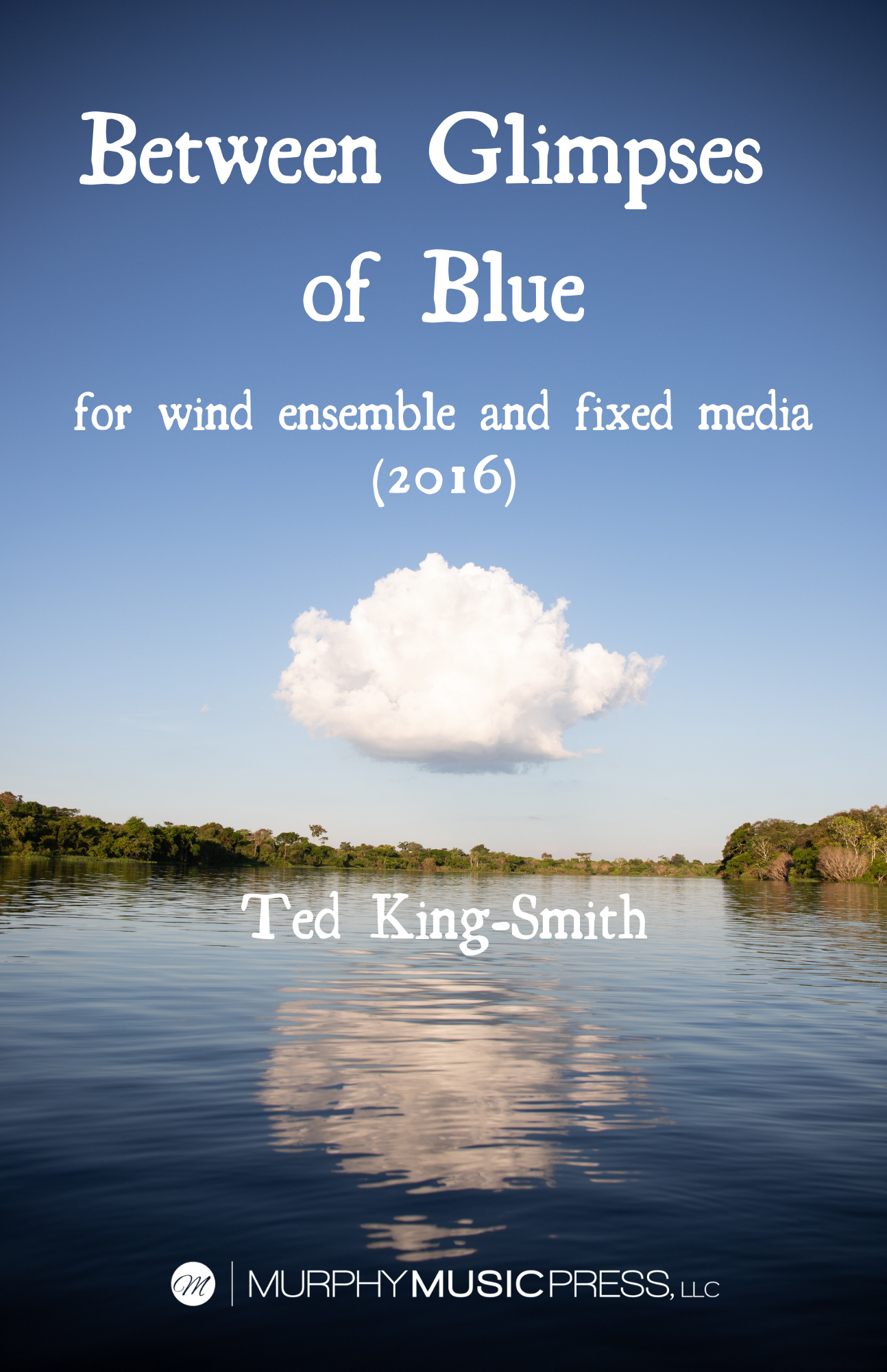 Between Glimpses Of Blue by Ted King-Smith