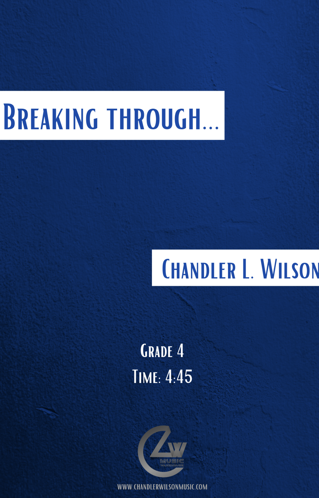 Breaking Through by Chandler Wilson