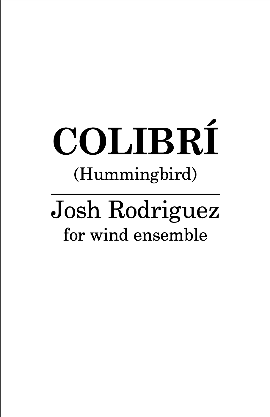 Colibr&iacute; (Score Only) by Josh Rodriguez