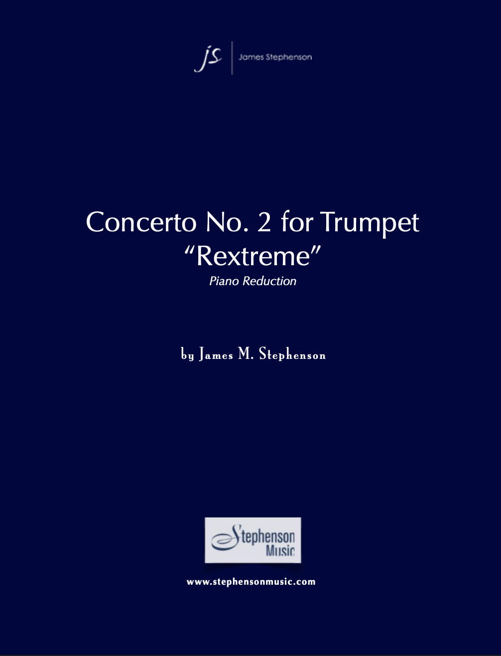Concerto #2 For Trumpet 'Rextreme' (Piano Reduction) by James Stephenson