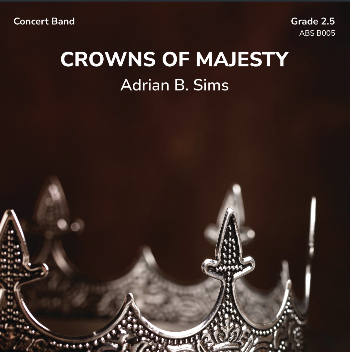 Crowns Of Majesty (Score Only) by Adrian B. Sims