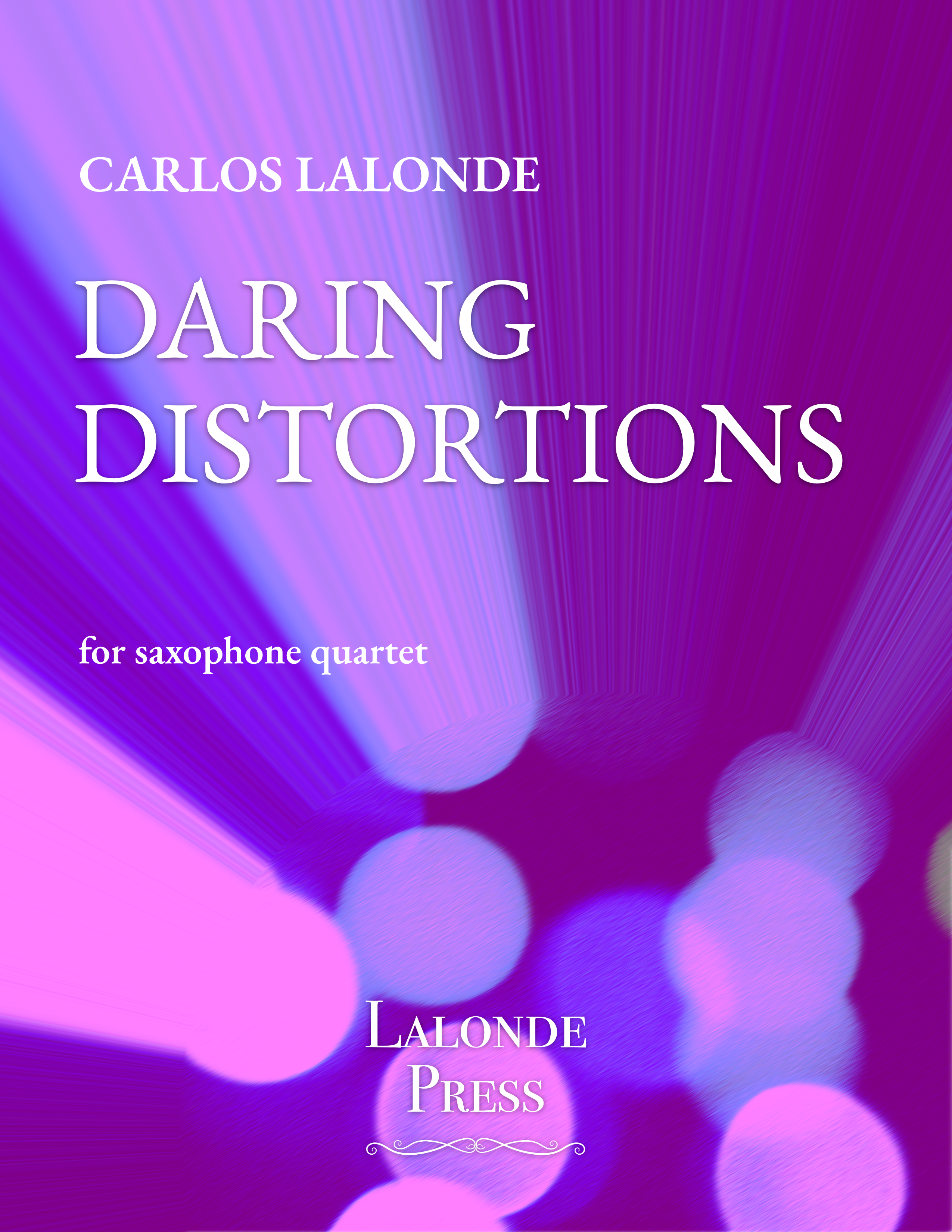 Daring Distortions by Carlos Lalonde