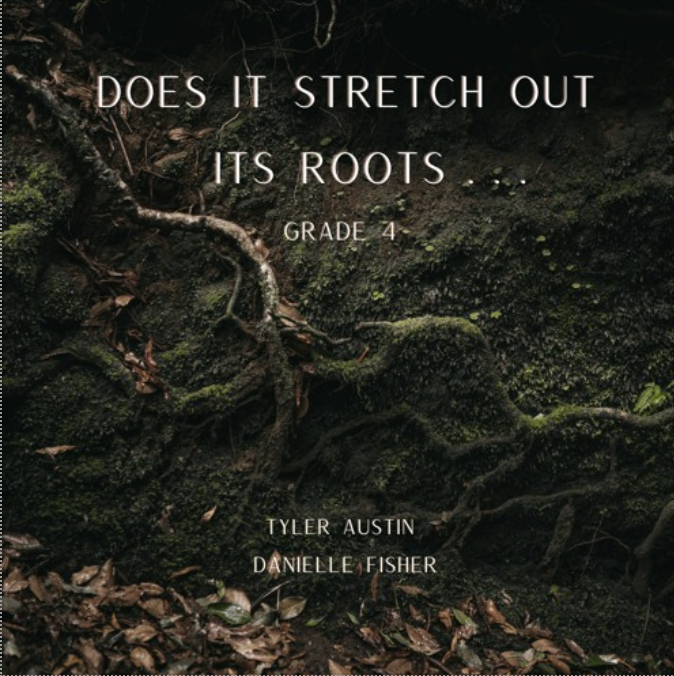Does It Stretch Out Its Roots... (Score Only) by Tyler Austin & Danielle Fisher