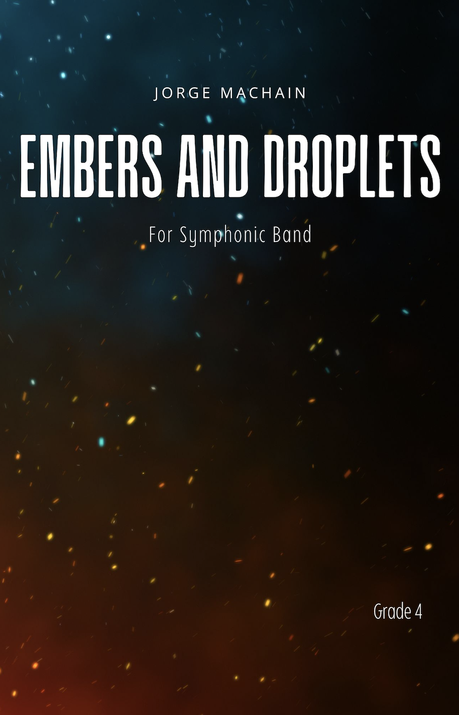 Embers And Droplets (Score Only) by Jorge Machain