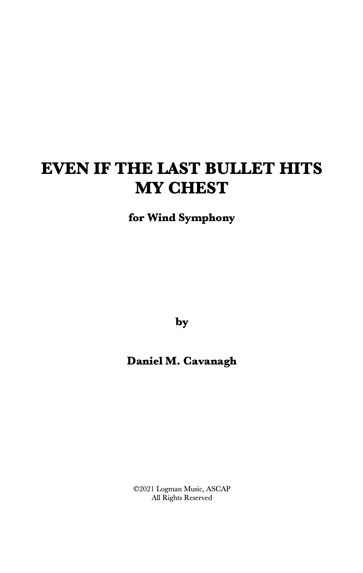 Even If The Last Bullet Hits My Chest (Score Only) by Dan Cavanagh 