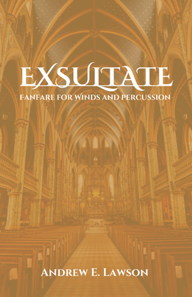 Exsultate by Andrew E. Lawson