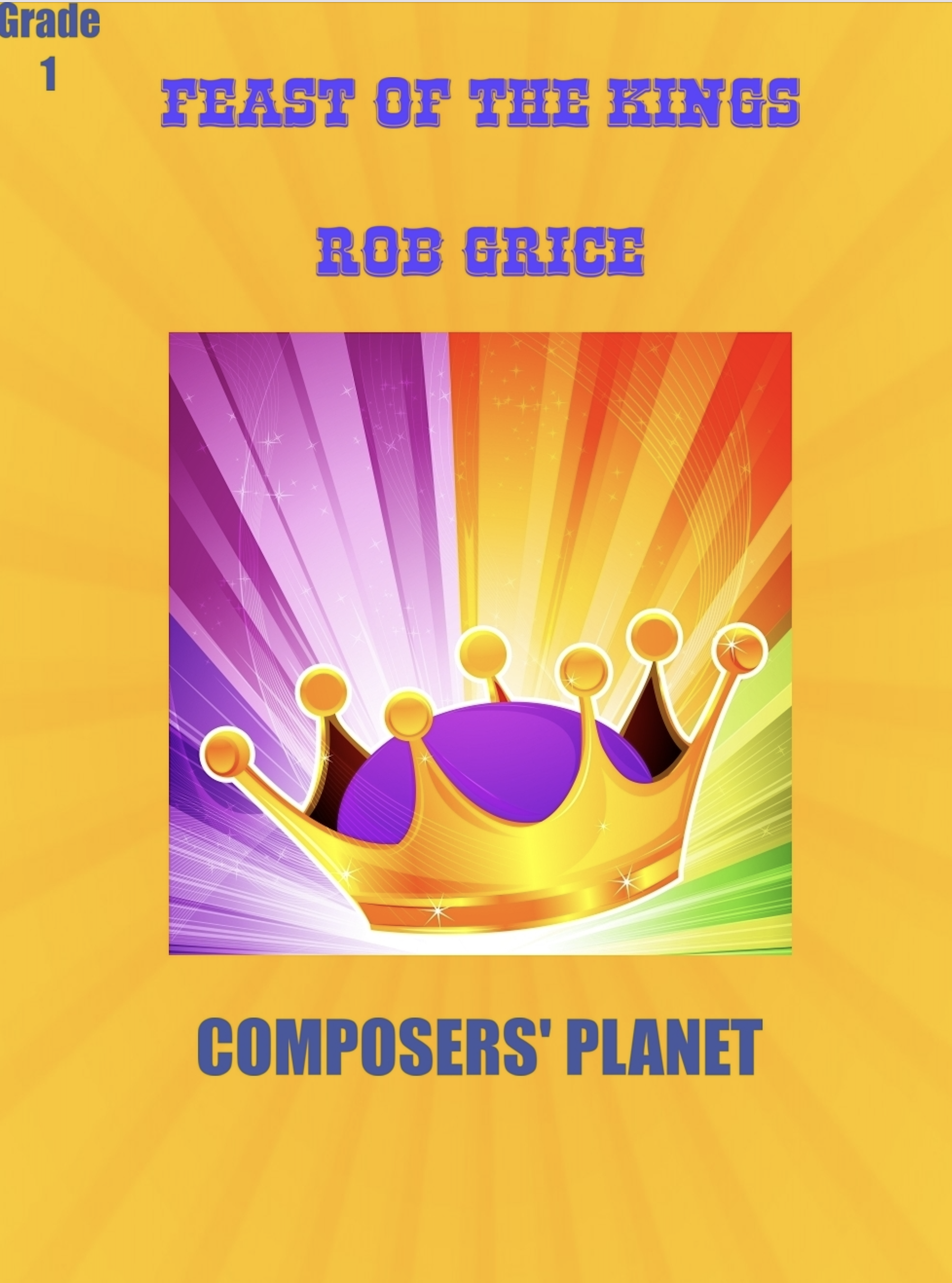 Feast Of The Kings (score Only) by Rob Grice