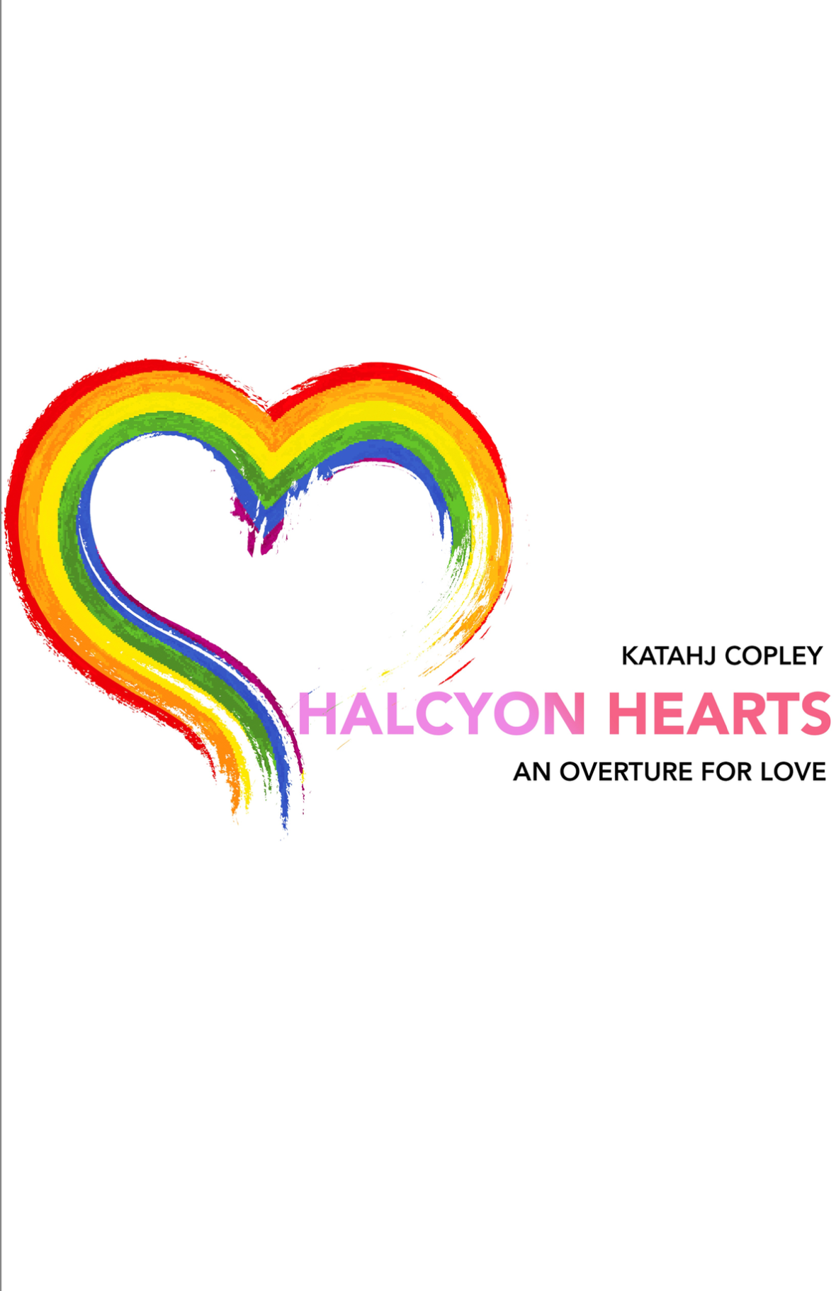 Halcyon Hearts by Katahj Copley