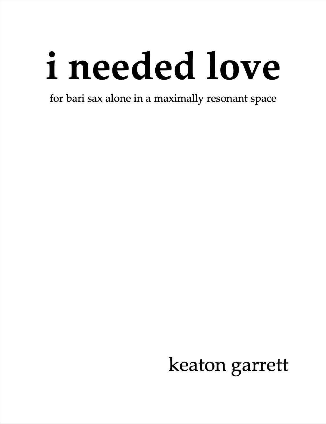 I Needed Love by Keaton Garrett