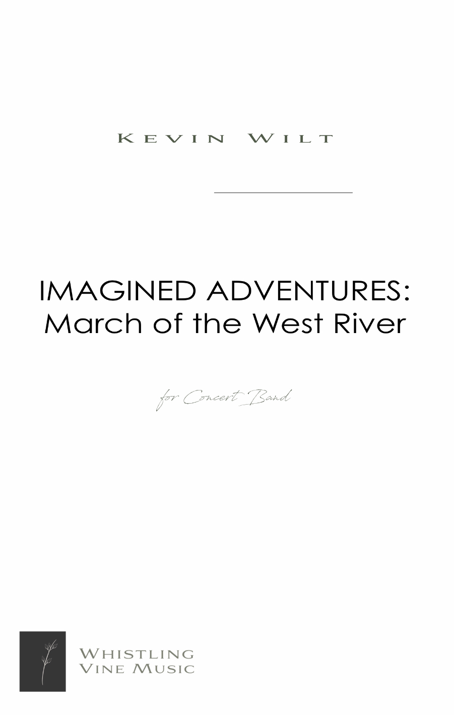 Imagined Adventures: March Of The West River by Kevin Wilt