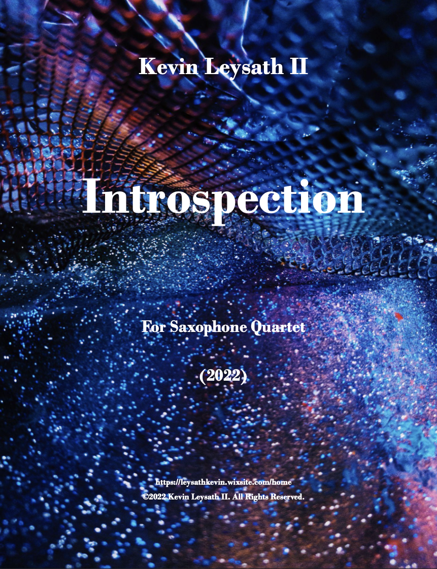 Introspection (Saxophone Quartet) by Kevin Leysath II