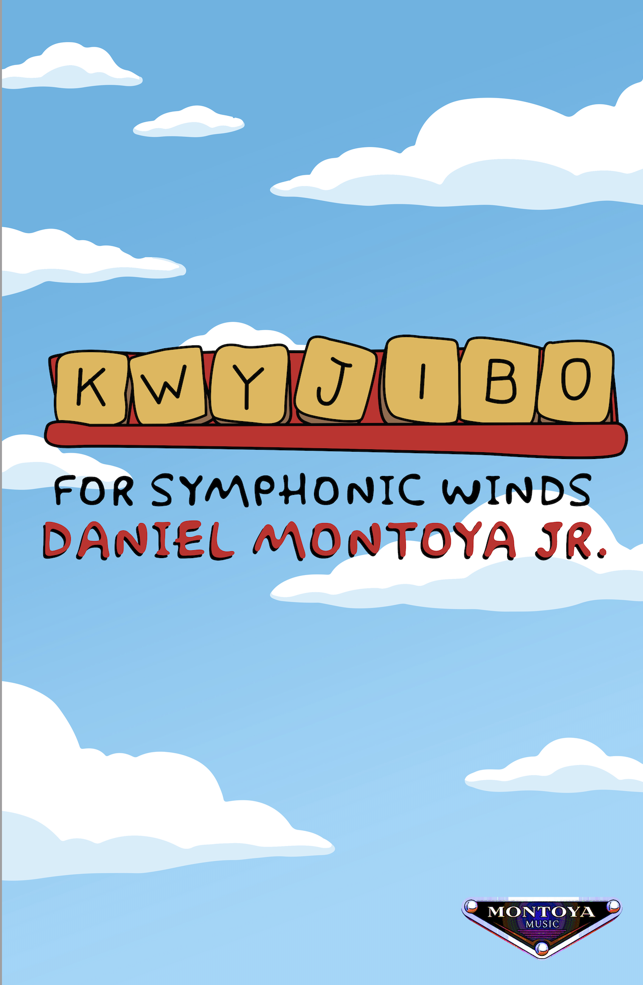 Kwyjibo (Score Only) by Daniel Montoya Jr.