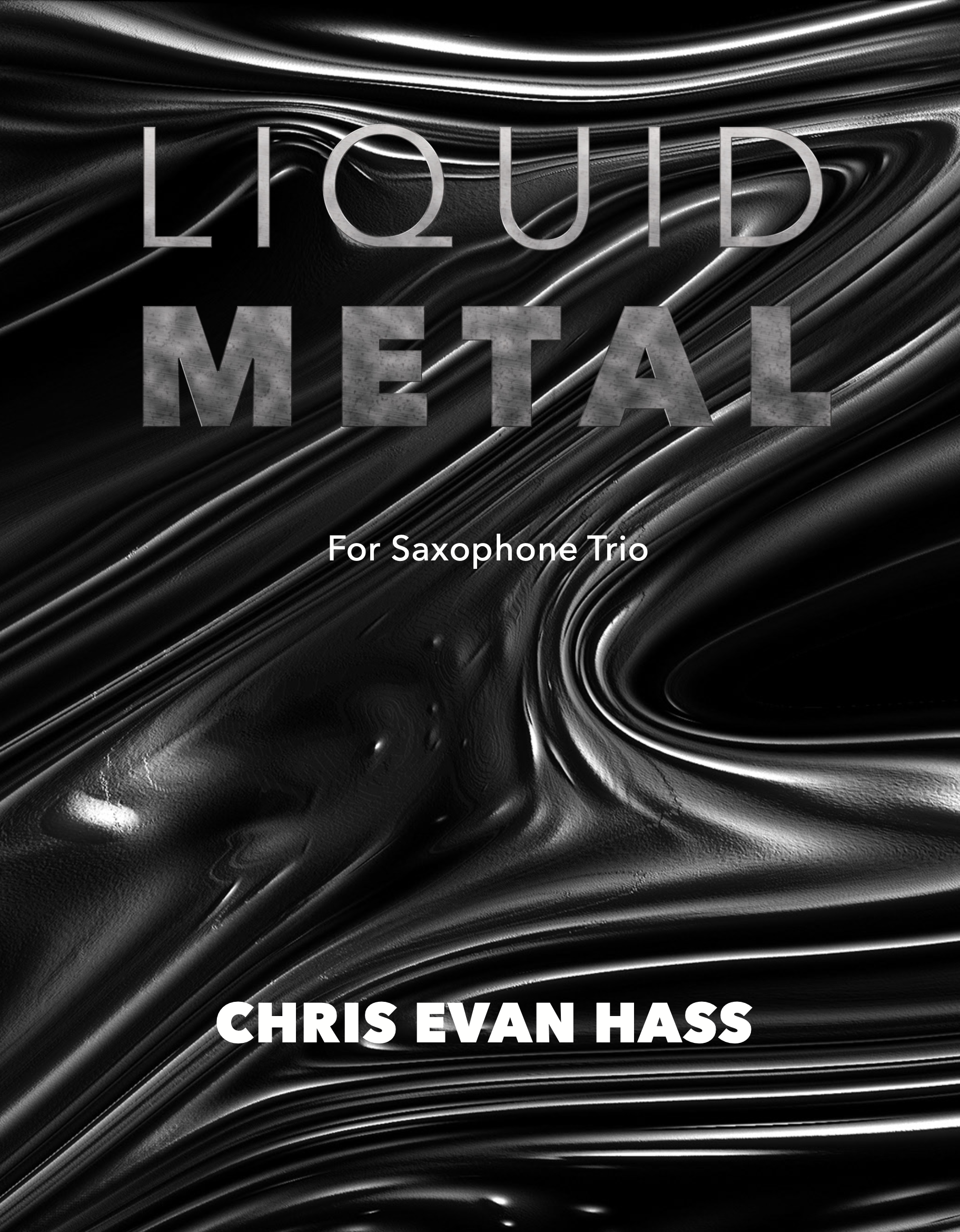 Liquid Metal (Trio Version) by Chris Evan Hass