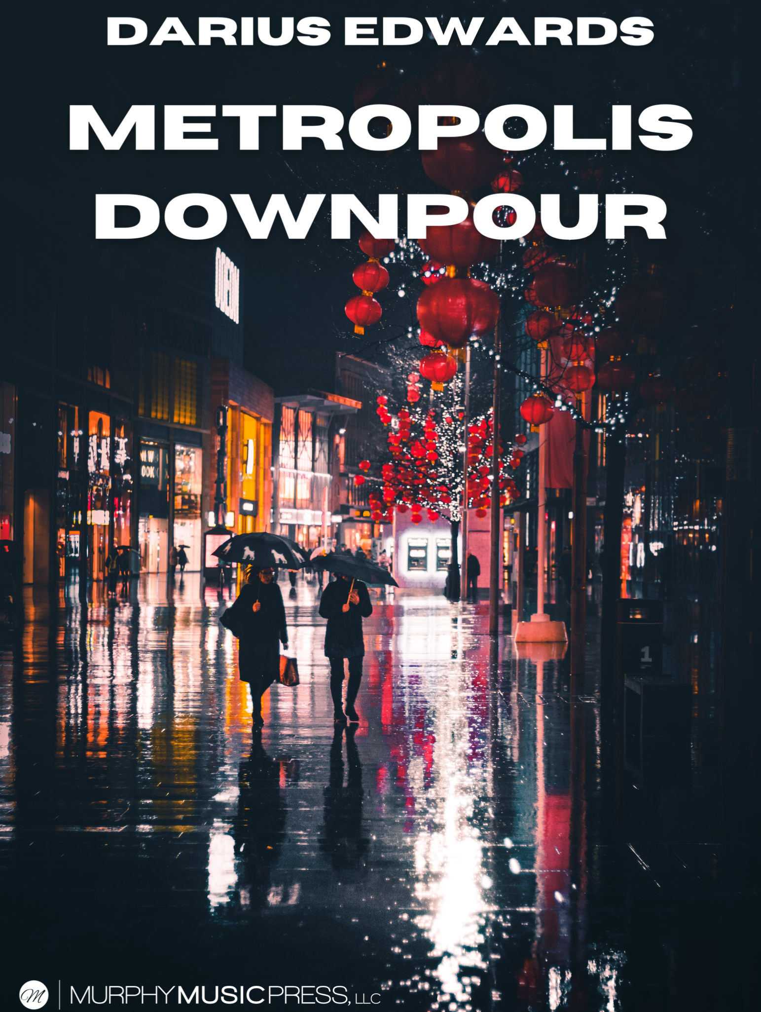 Metropolis Downpour (Score Only) by Darius Edwards