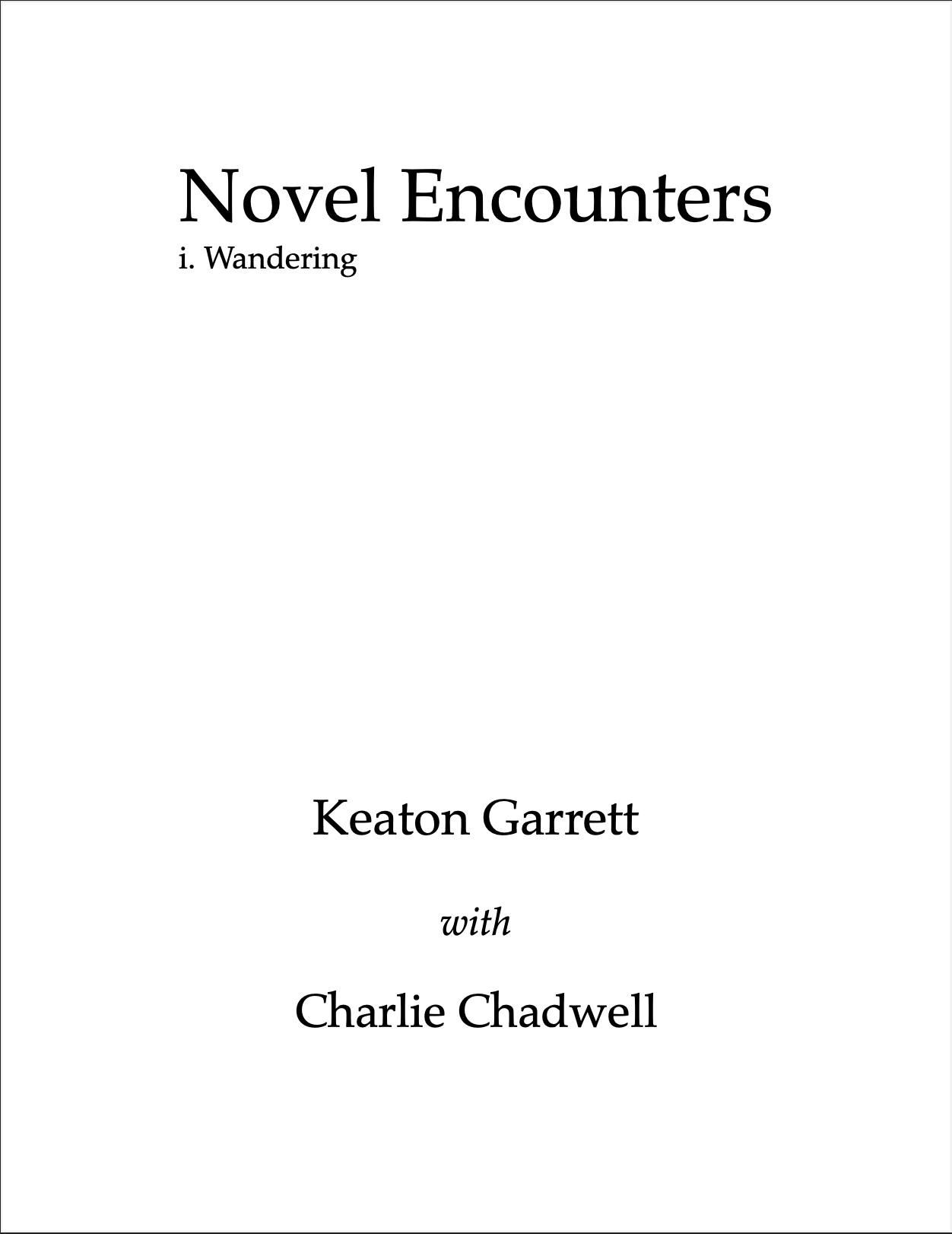 Novel Encounters I. Wandering by Keaton Garrett