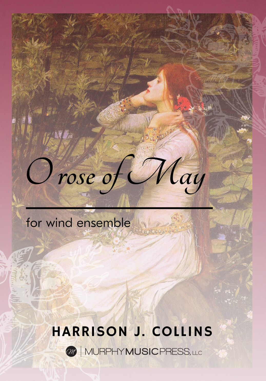 O Rose Of May by Harrison Collins