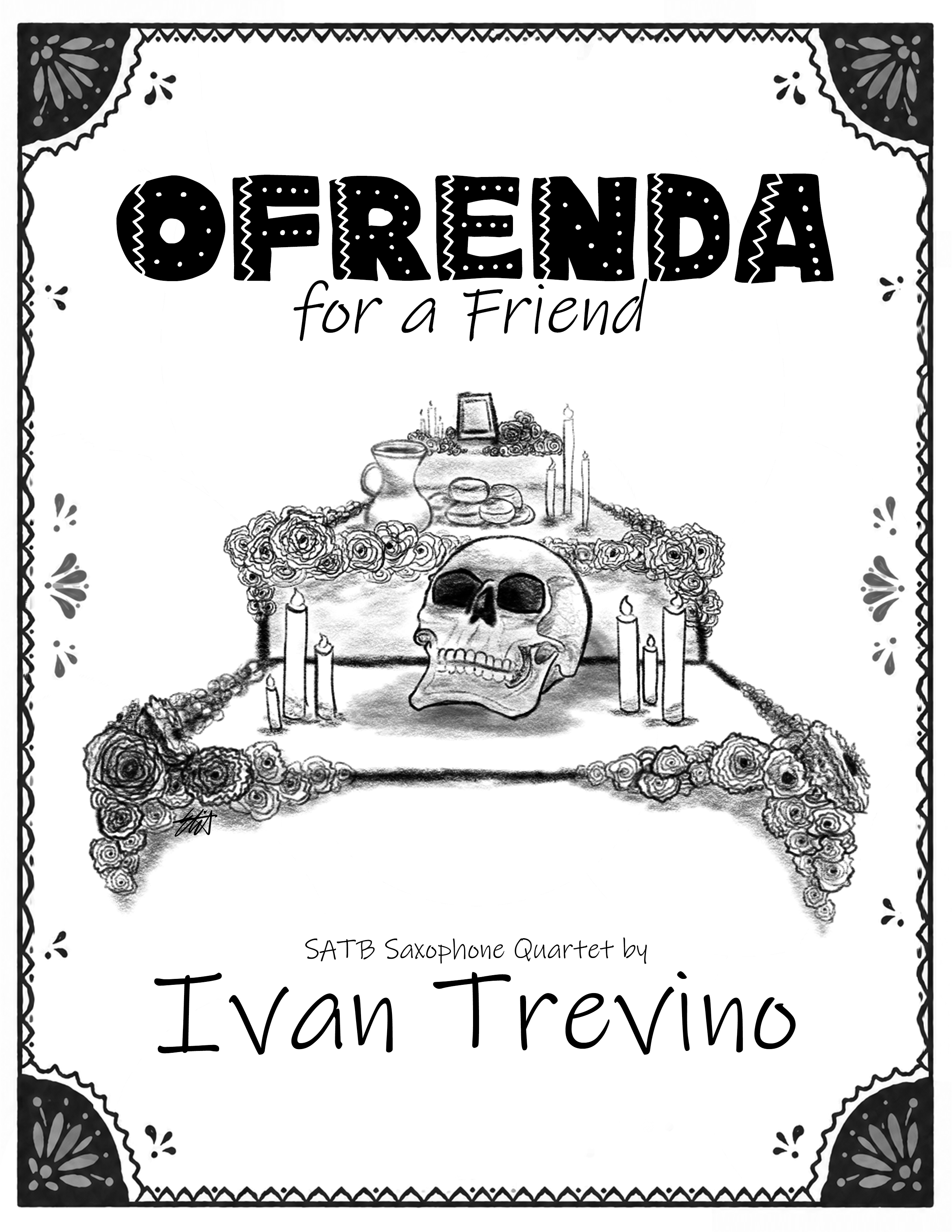 Ofrenda For A Friend by Ivan Trevino