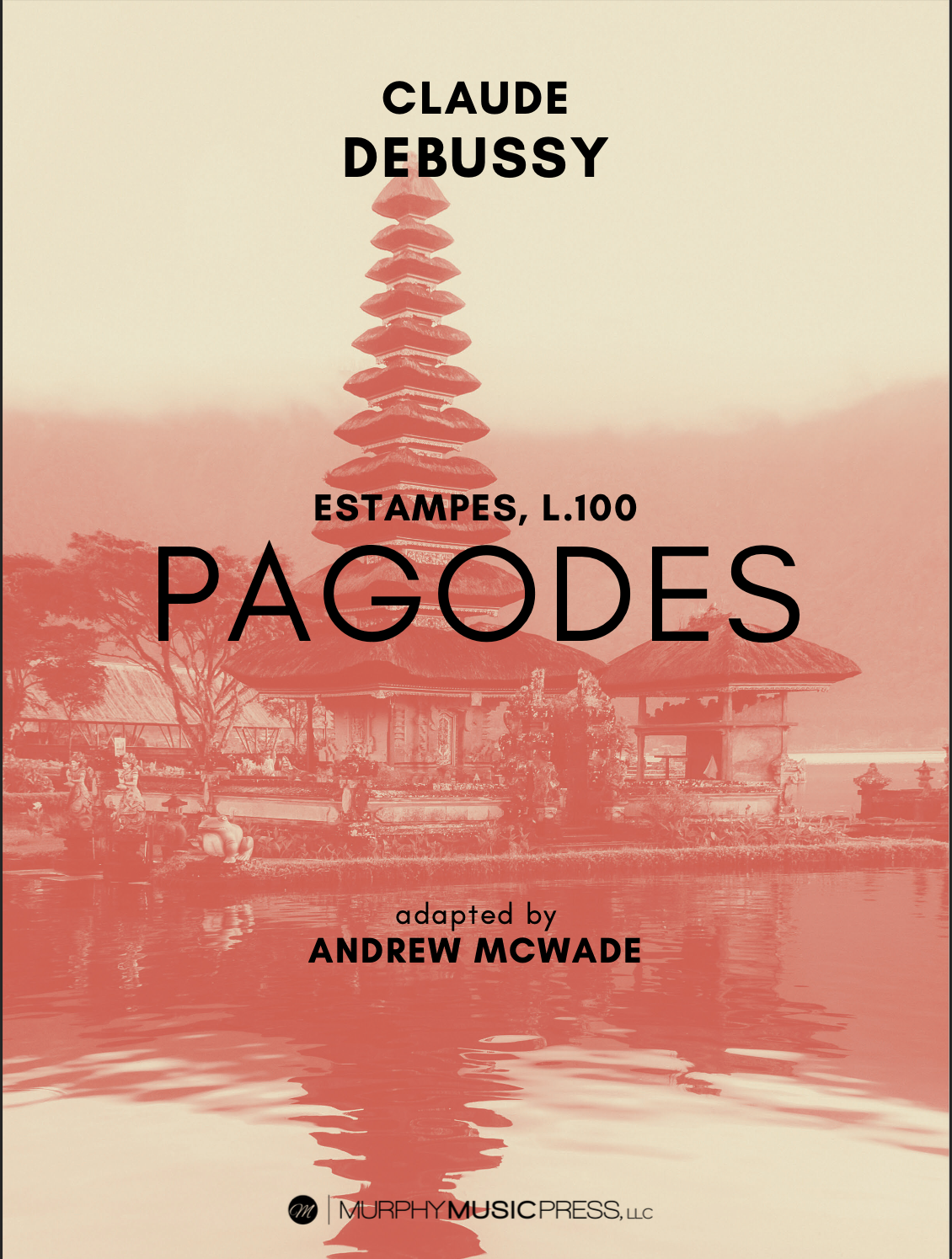 Pagodes (Score Only) by Calude Debussy adapted by Andrew McWade