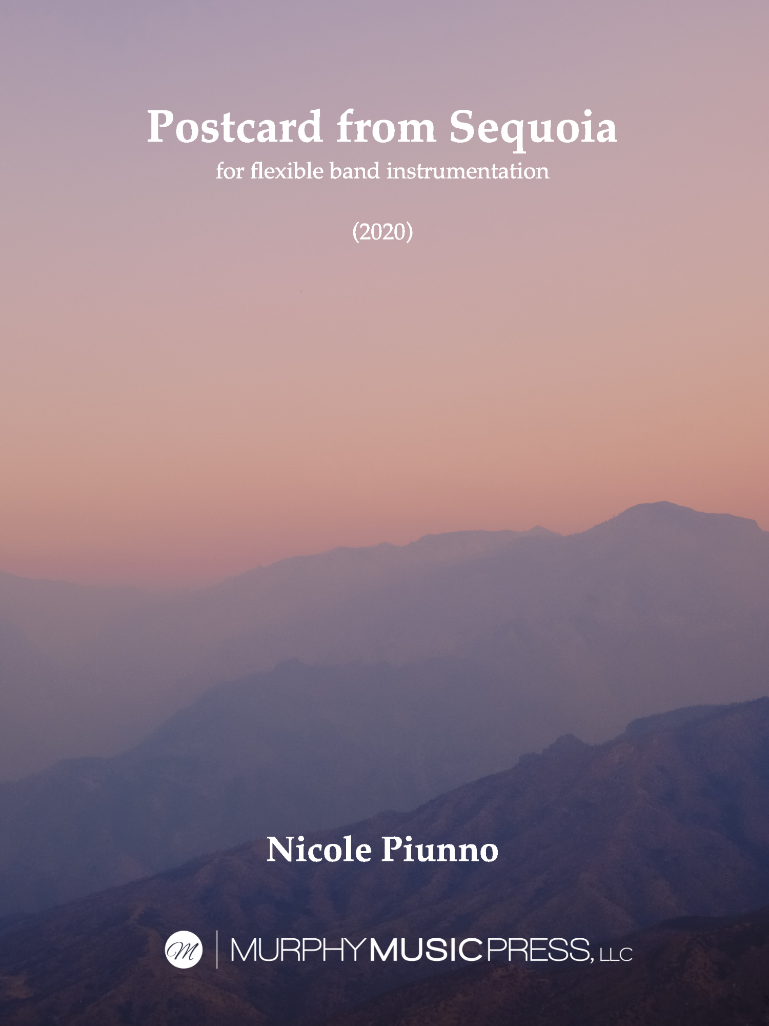 Postcard From Sequoia (Flex Version) (Score Only) by Nicole Piunno