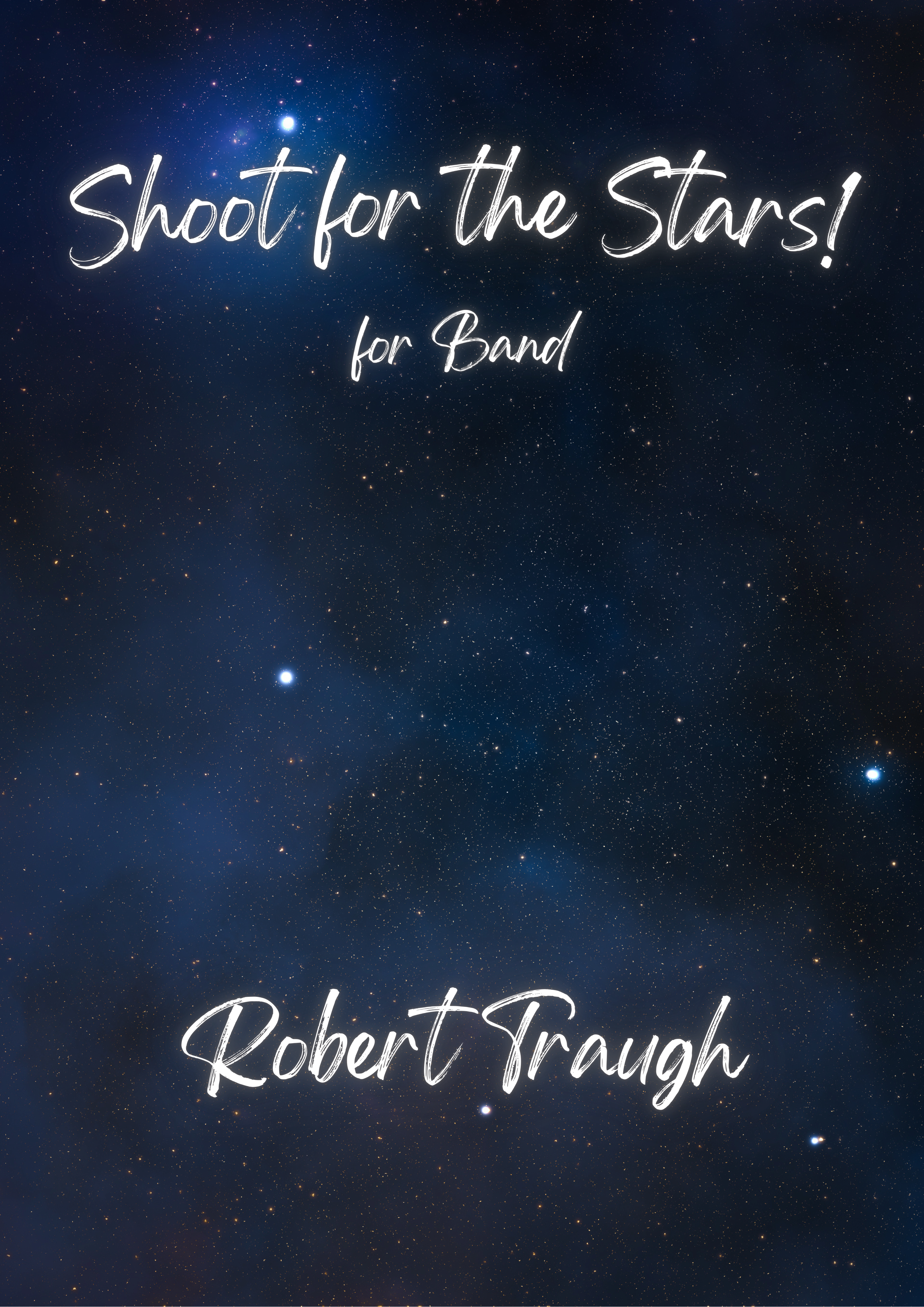 Shoot For The Stars! (Score Only) by Robert Traugh