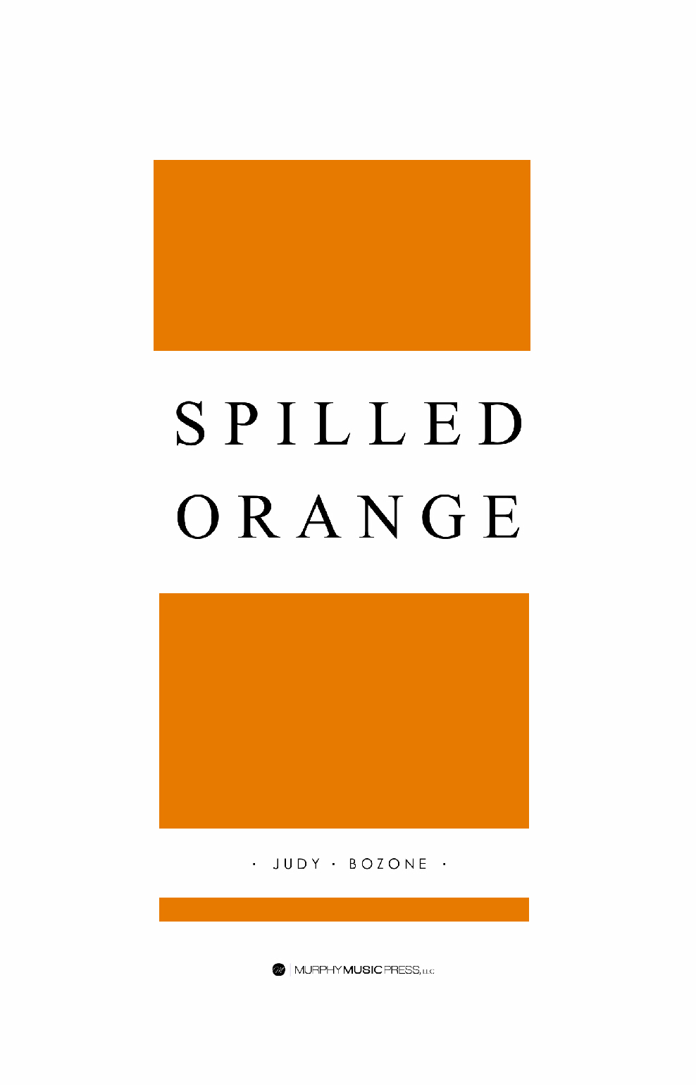 Spilled Orange by Judy Bozone