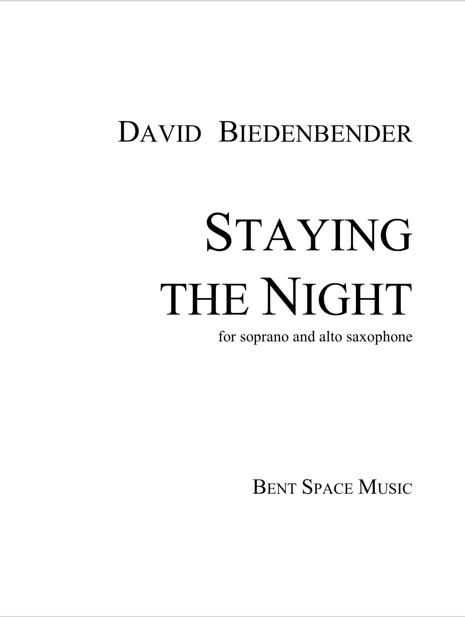 Staying The Night (Soprano/Alto Sax Version) by David Biedenbender 