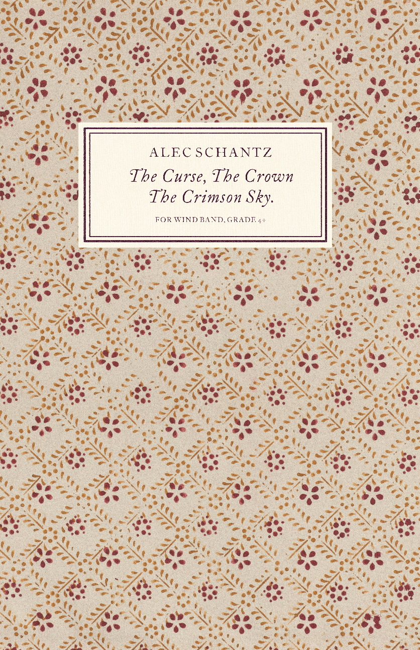 The Curse, The Crown, The Crimson Sky (Score Only) by Alec Schantz