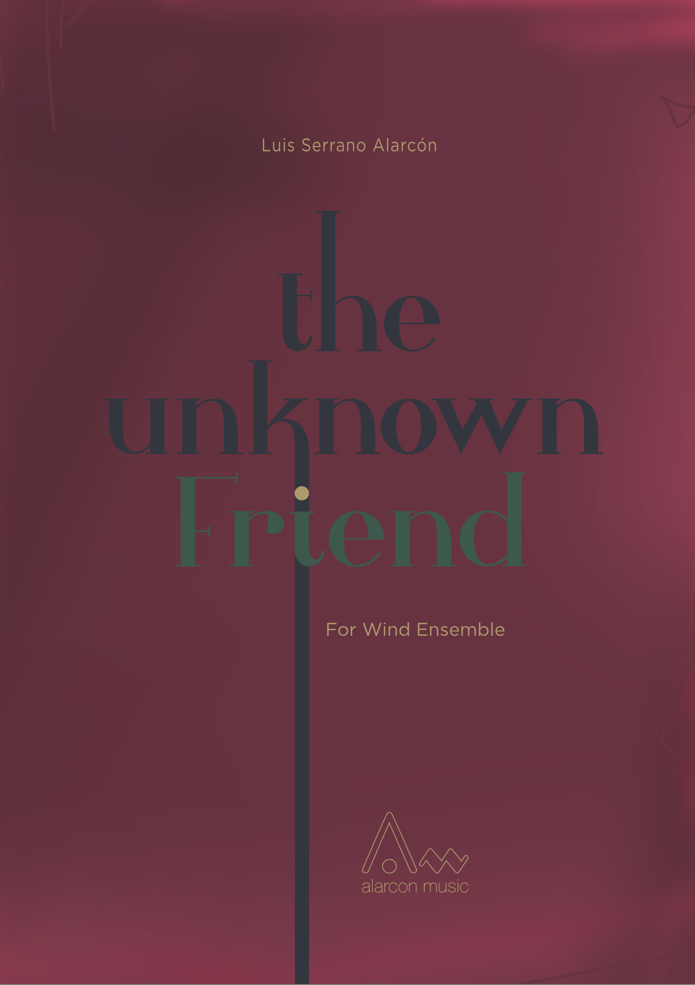 The Unknown Friend (Score Only) by Luis Serrano Alarcon