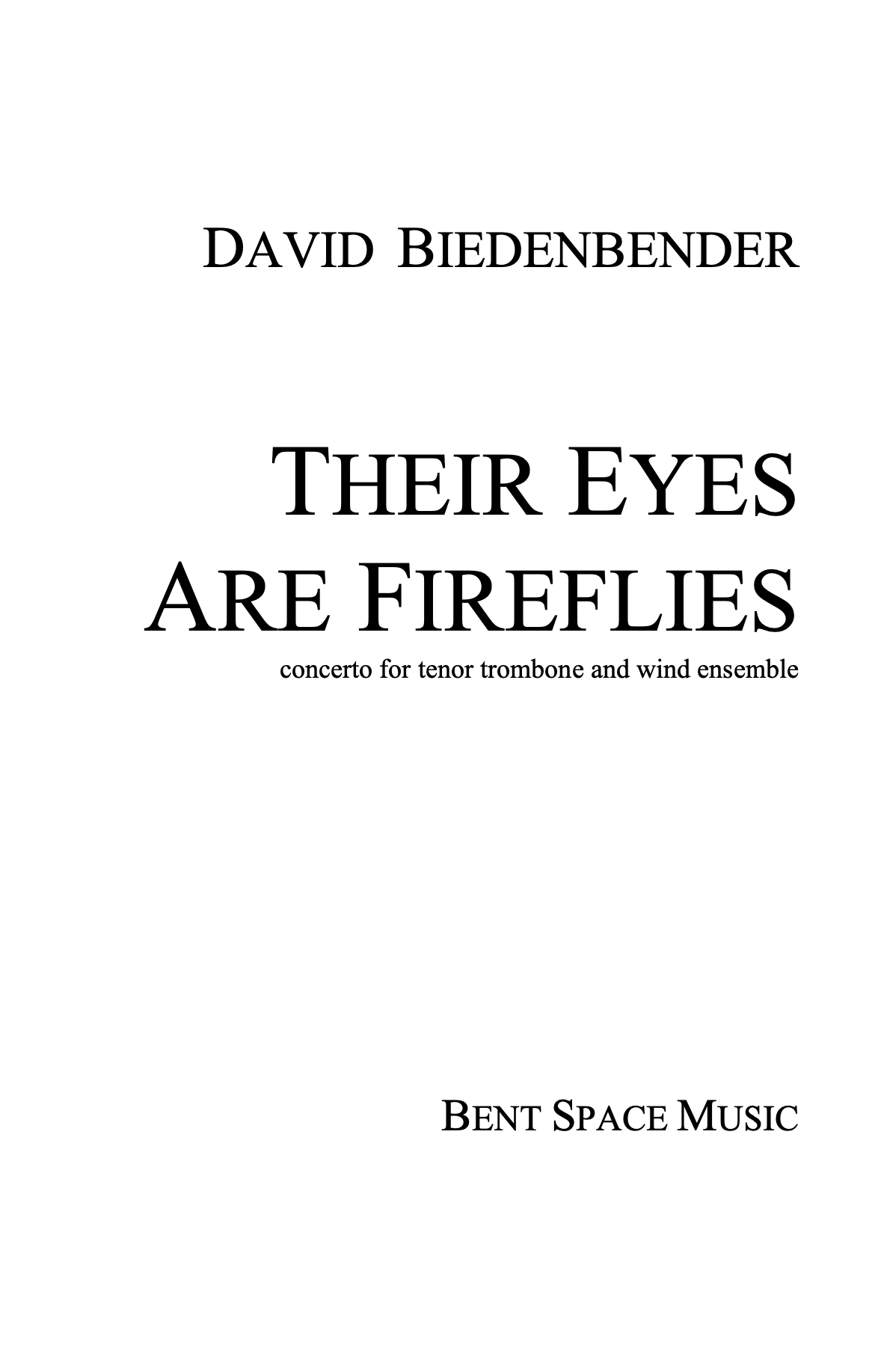 Their Eyes Are Fireflies (Parts Rental Only) by David Biedenbender