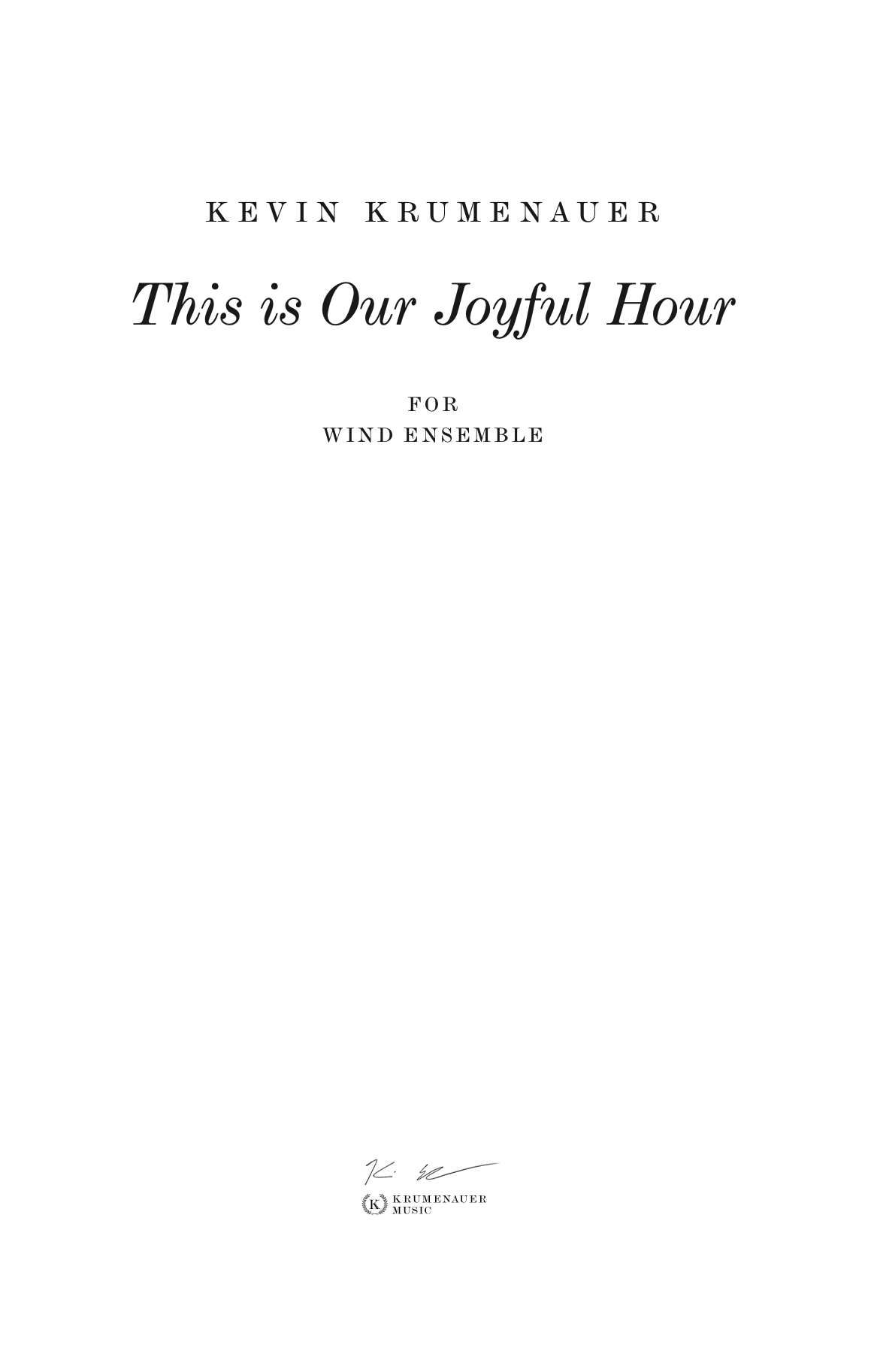 This Is Our Joyful Hour by Kevin Krumenauer