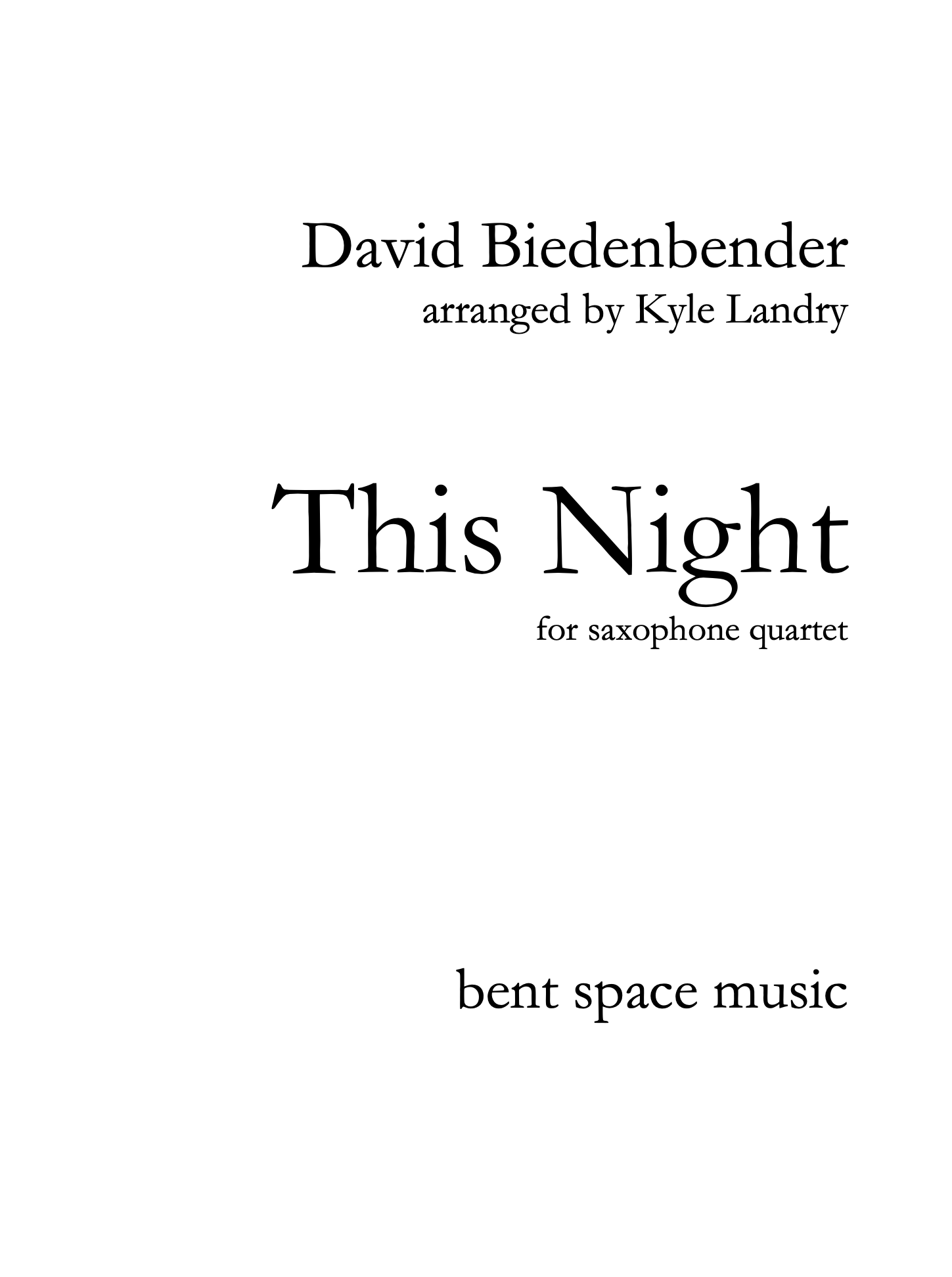 This Night (Quartet Version) by David Biedenbender, arr. Kyle Landry