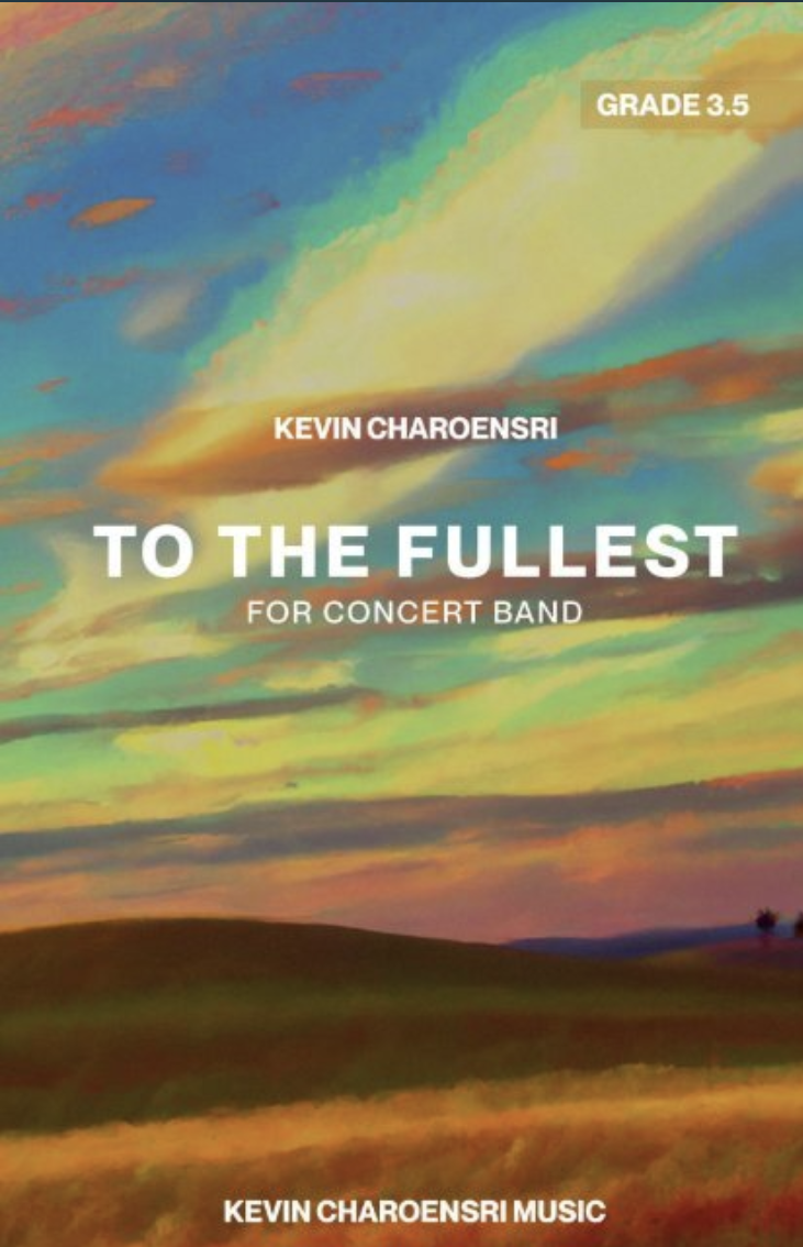 To The Fullest (Score Only) by Kevin Charoensri