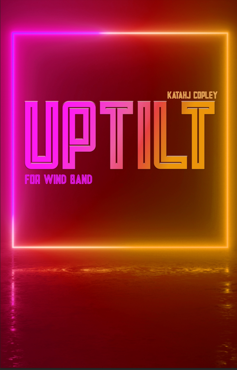 UPTILT (Score Only) by Katahj Copley