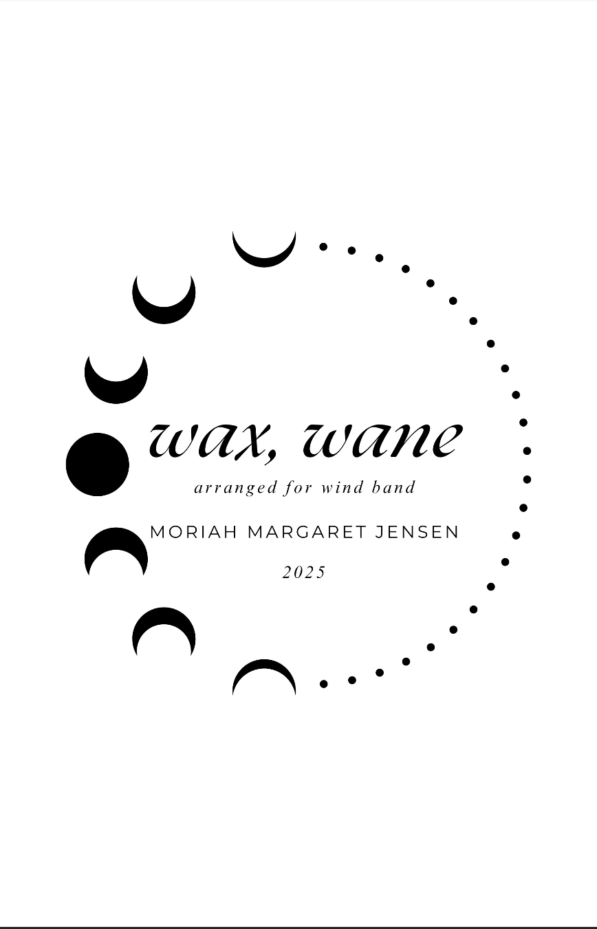 Wax, Wane (arranged For Wind Band) (Score Only) by Moriah Jensen