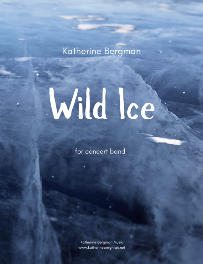 Wild Ice (Score Only) by Katherine Bergman